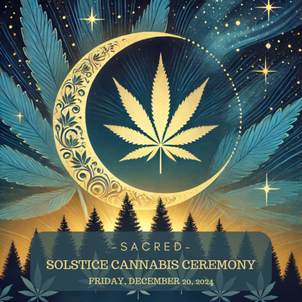 Sacred Cannabis Ceremony